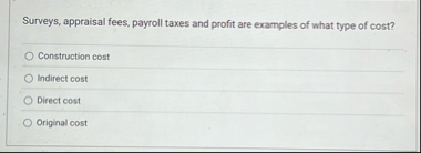 Surveys, appraisal fees, payroll taxes and profit