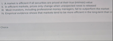 A market is efficient if all securities are