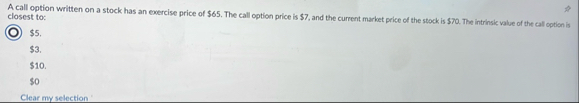 A call option written on a stock has an exercise
