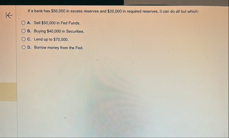If a bank has $ 5 0 , 0 0 0 in excess reserves