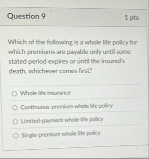 Question 9 1 pts Which of the following is a