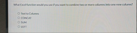 What Excel function would you use if you want to