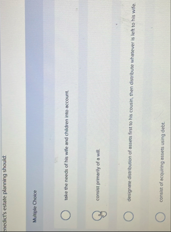 = nedict's estate planning should: Multiple