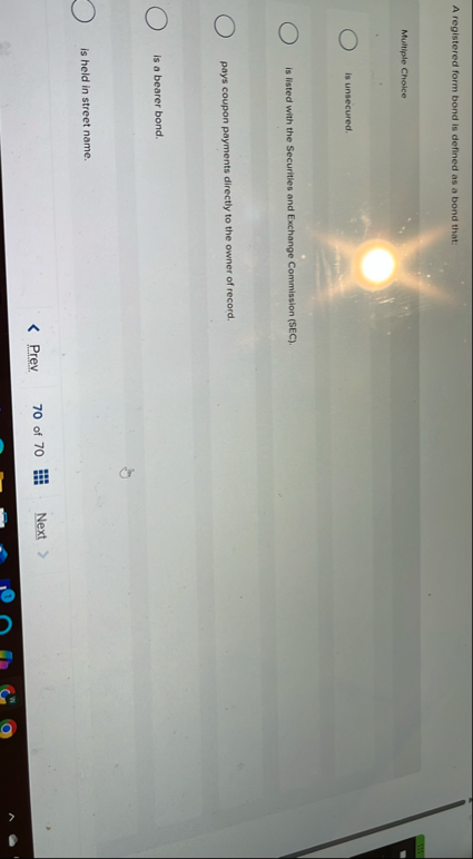 A registered form bond is defined as a bond that: