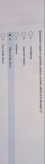 Quantitative inputs to portfolio analywis include