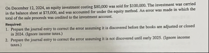 On December 1 2 , 2 0 2 4 , an equity imvestment