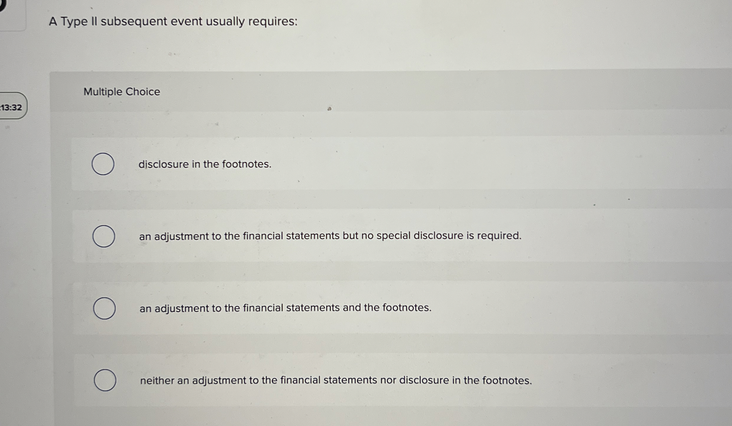 A Type II subsequent event usually requires: