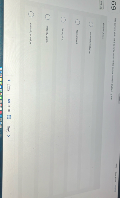 6 9 The current yield on a bond is equal to the