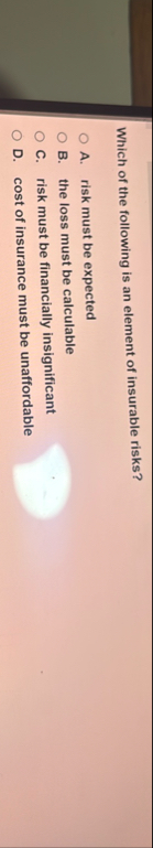 Which of the following is an element of insurable