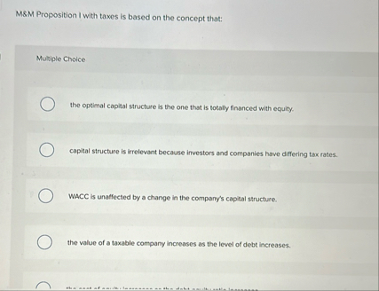 MSM Proposition I with taxes is based on the