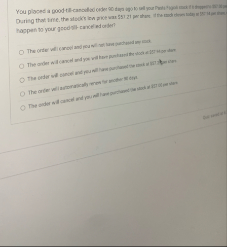 You placed a good - till - cancelled order 9 0