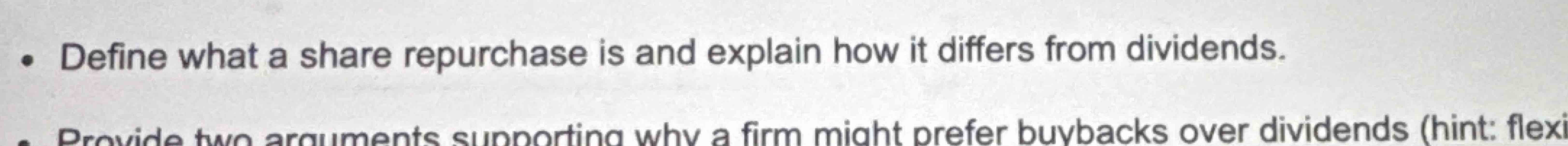 - Define what a share repurchase is and explain