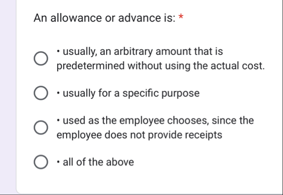 An allowance or advance is: * usually, an