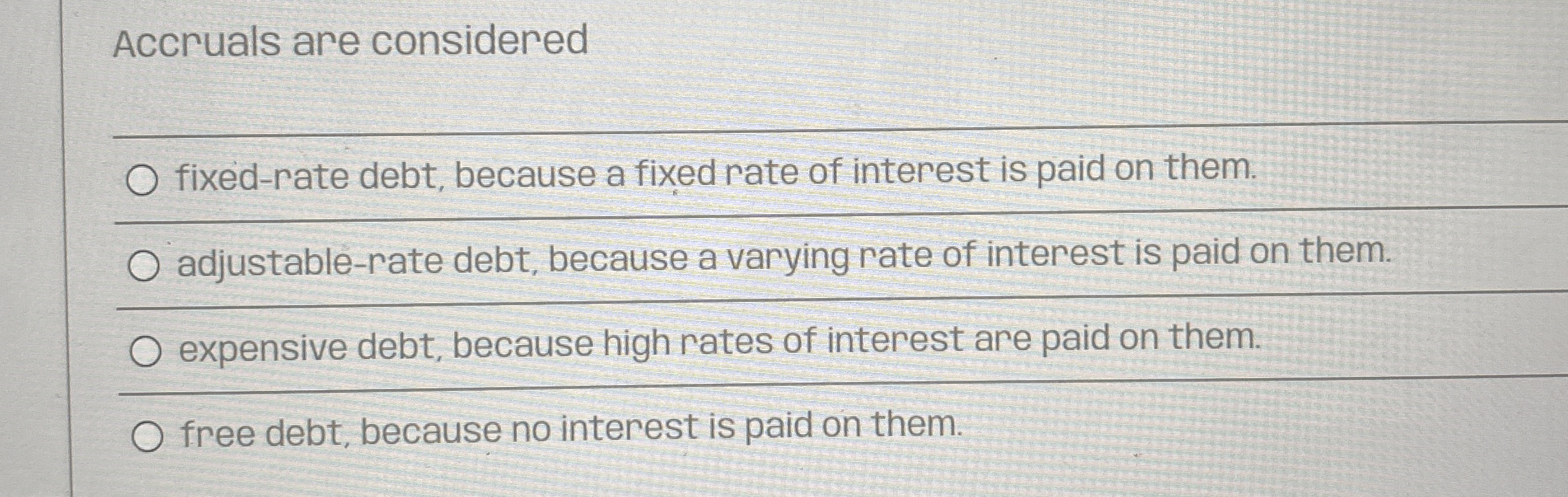 Accruals are considered fixed - rate debt,