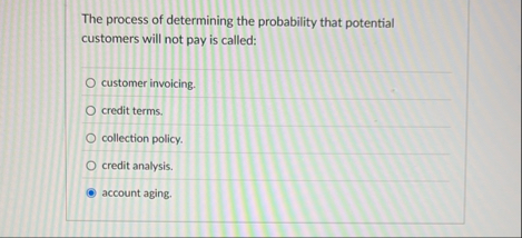The process of determining the probability that