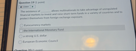 Question 1 9 ( 1 point ) Listen The existence of