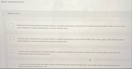 Which statement is true? Multple Choice Perferred