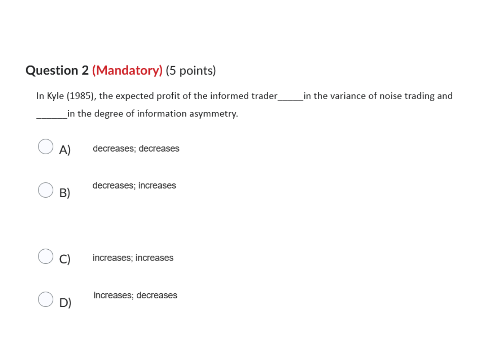 Question 2 ( Mandatory ) ( 5 points ) In Kyle ( 1
