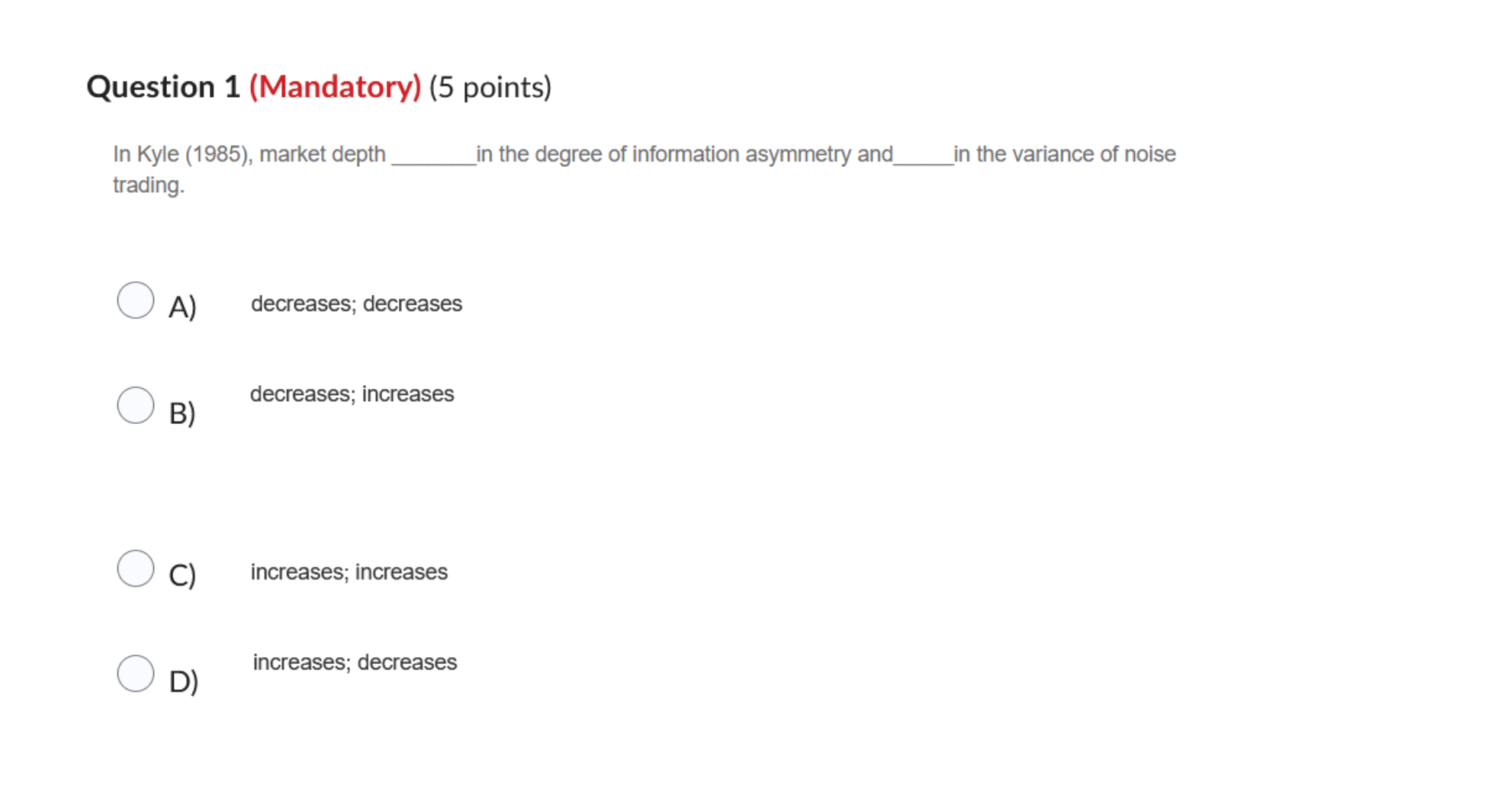 Question 1 ( Mandatory ) ( 5 points ) In Kyle ( 1