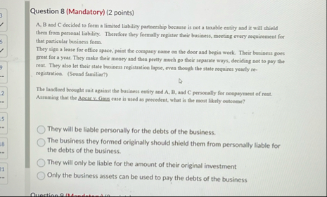 Question 8 ( Mandatory ) ( 2 points ) A . B and C