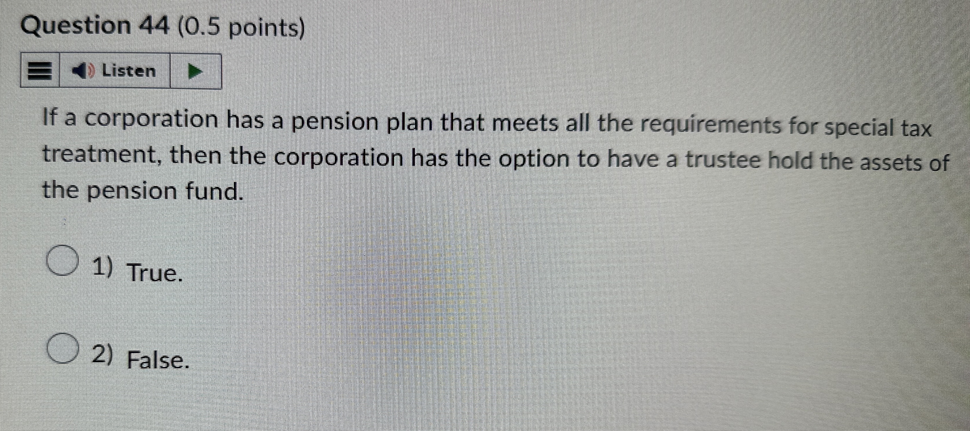Question 4 4 ( 0 . 5 points ) Listen If a