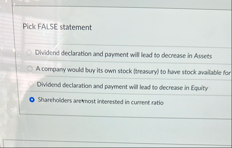 Pick FALSE statement Dividend declaration and