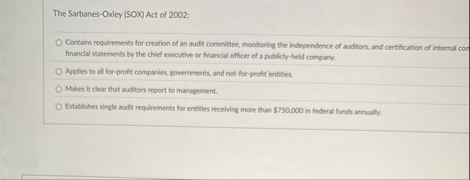 The Sarbanes - Oxdey ( SOX ) Act of 2 0 0 2 :