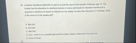 Jonathan transferred $ 9 0 , 0 0 0 of cash to a