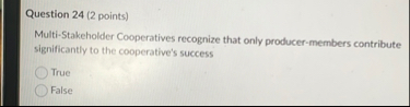 Question 2 4 ( 2 points ) Multi - Stakeholder