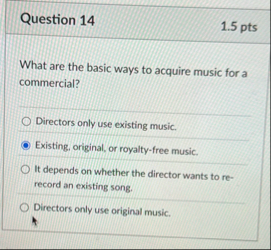 Question 1 4 1 . 5 pts What are the basic ways to