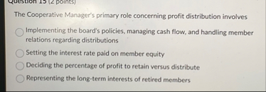 The Cooperative Manager's primary role concerning