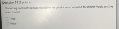 Question 3 5 ( 2 points ) Marketing contracts