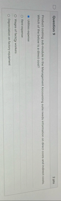 Question 9 2 phs Froduct costing sub - module in