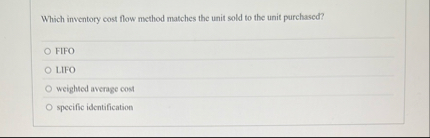 Which inventory cost flow method matches the unit