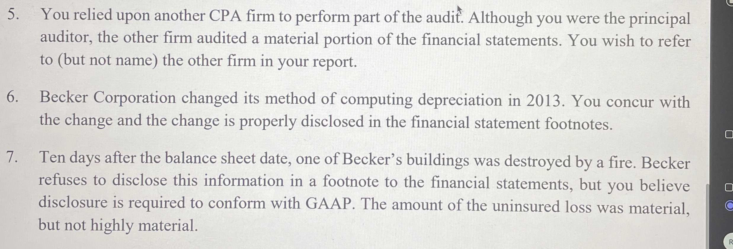 You relied upon another CPA firm to perform part