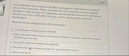 1 pts Five shareholders each contribute $ 1 0 , 0