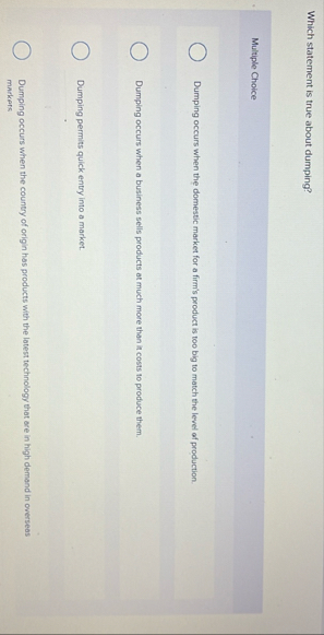 Which statement is true about dumping? Multiple