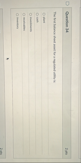 Question 3 4 2 pts The first balance sheet asset