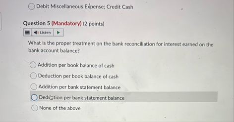Debit Miscellaneous Expense; Credit Cash Question