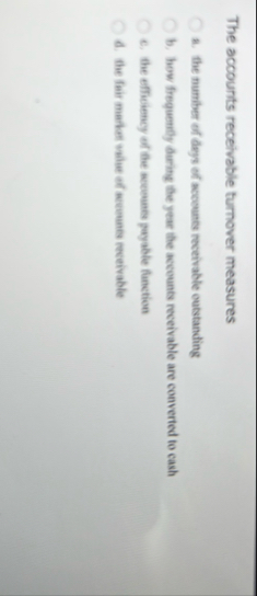 The accounts receivable turnover measures a . the