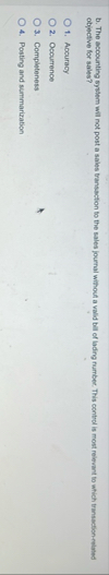 b . The accounting system wil not post a sales