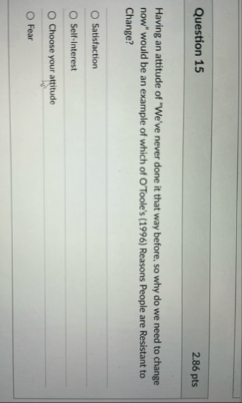 Question 1 5 2 . 8 6 pts Having an attitude of