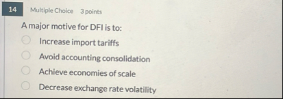 Multiple Choice 3 points A major motive for DFI