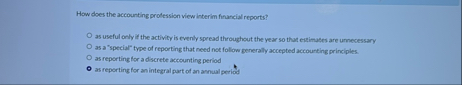 How does the accounting prodession view interim
