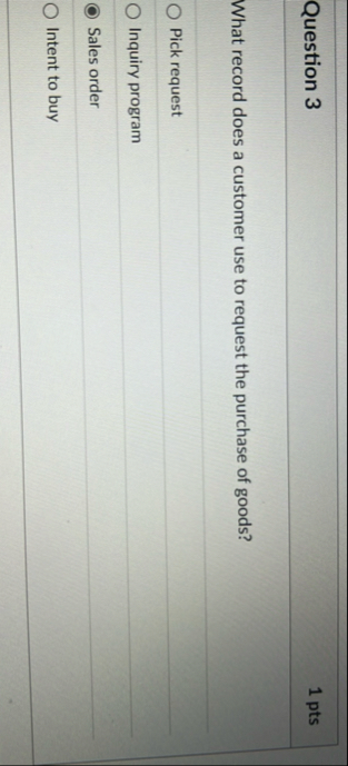 Question 3 1 pts What record does a customer use