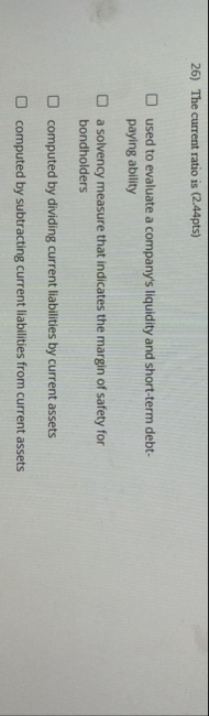 The current ratio is ( 2 . 4 4 pts ) used to