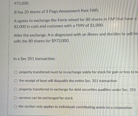 9 7 5 , 0 0 0 . B has 2 0 shares of 3 Flags