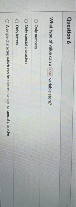 Question 6 What type of value can a variable