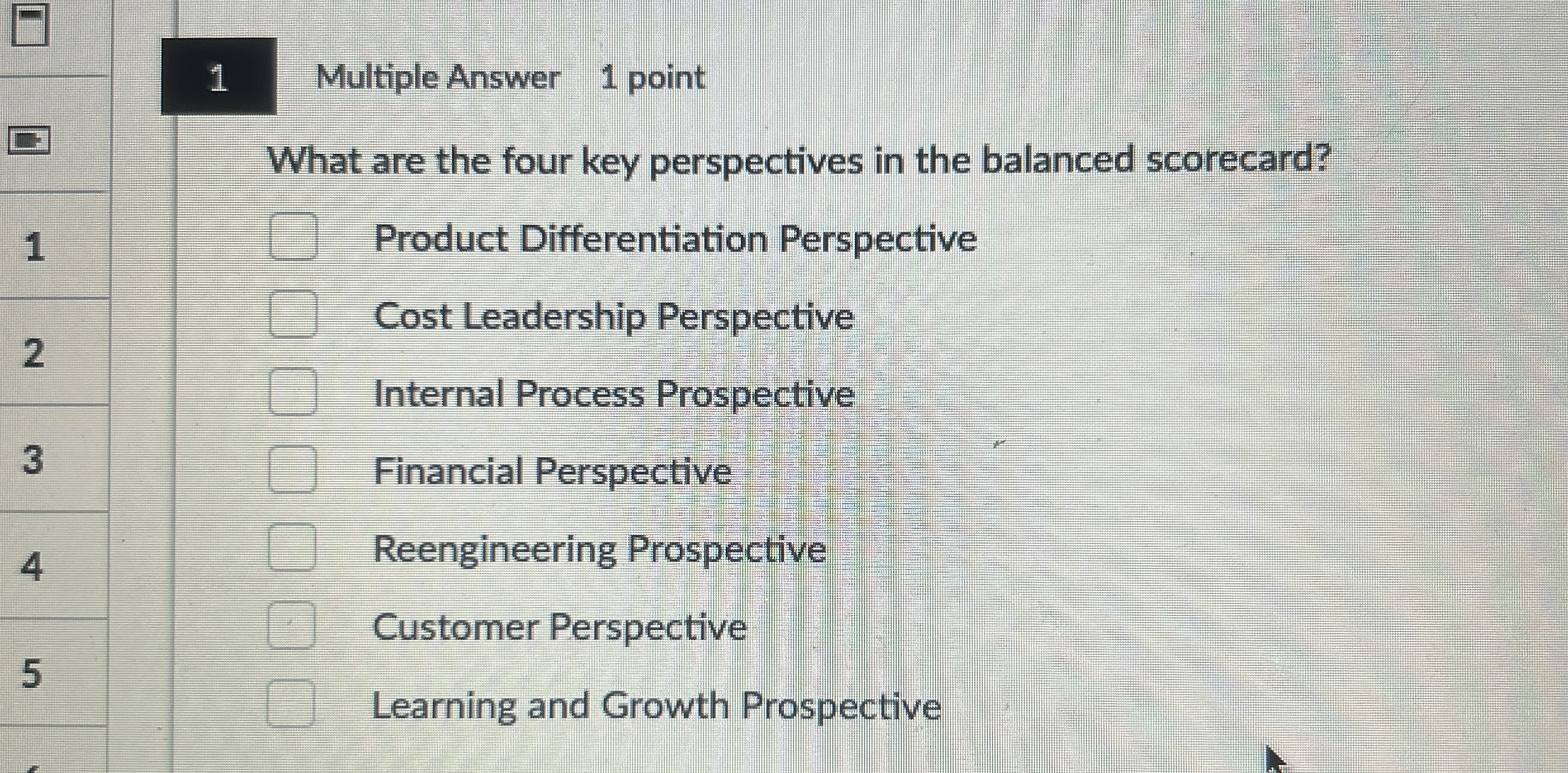 1 Multiple Answer 1 point What are the four key