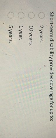 Short - term disability provides coverage for up